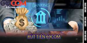 Rút Tiền 69com