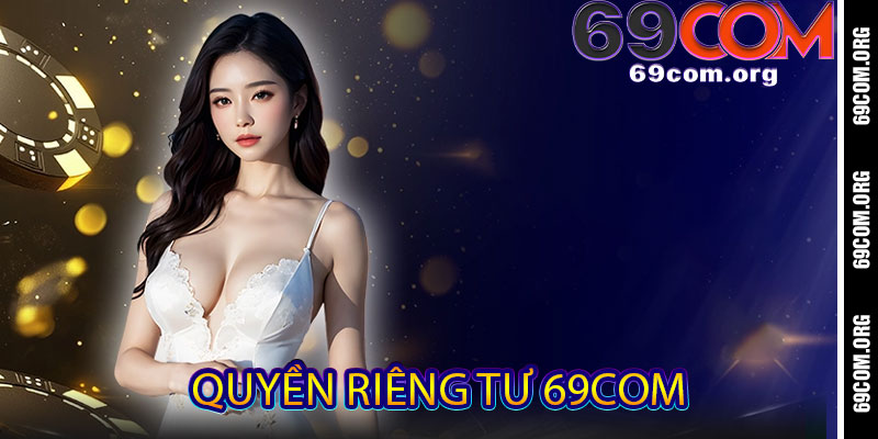 Quyền Riêng Tư 69com